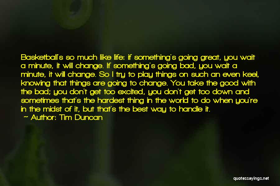 Basketball And Life Quotes By Tim Duncan