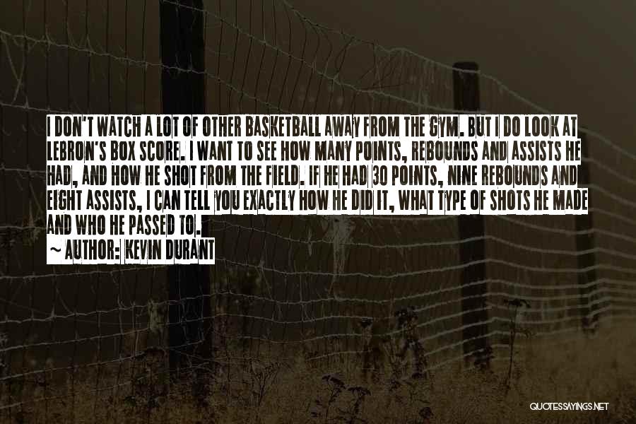 Basketball Assists Quotes By Kevin Durant