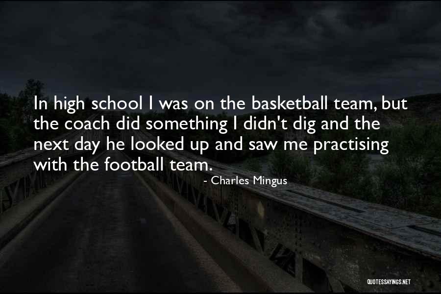 Basketball Coach Quotes By Charles Mingus Basketball Coach Quotes By Charles Mingus