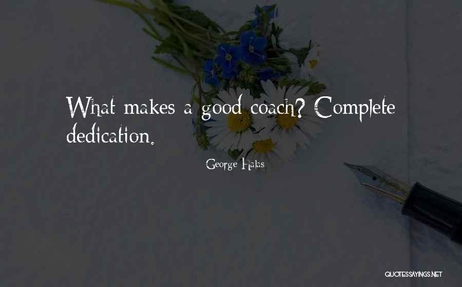 Basketball Coach Quotes By George Halas