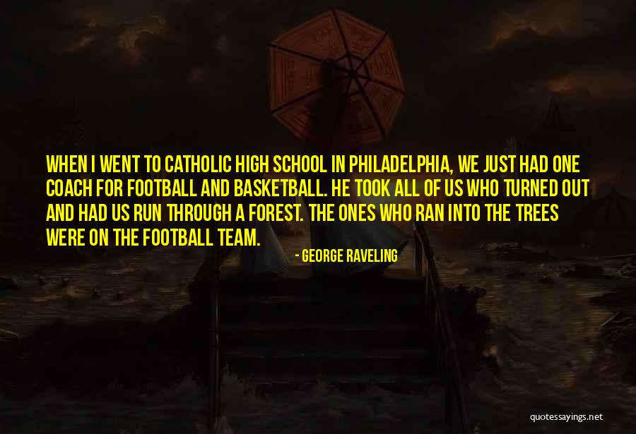 Basketball Coach Quotes By George Raveling Basketball Coach Quotes By George Raveling