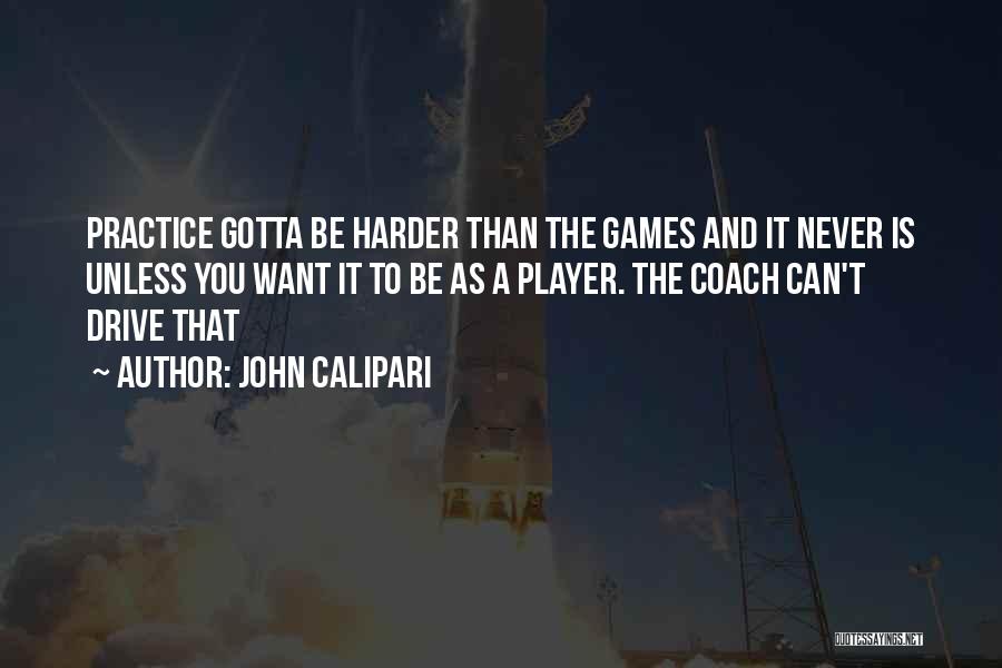 Basketball Coach Quotes By John Calipari