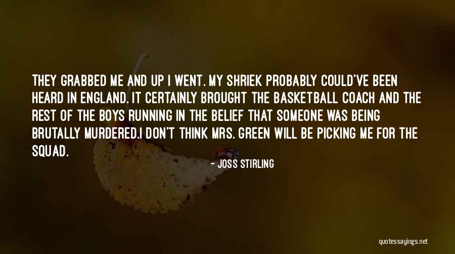 Basketball Coach Quotes By Joss Stirling Basketball Coach Quotes By Joss Stirling