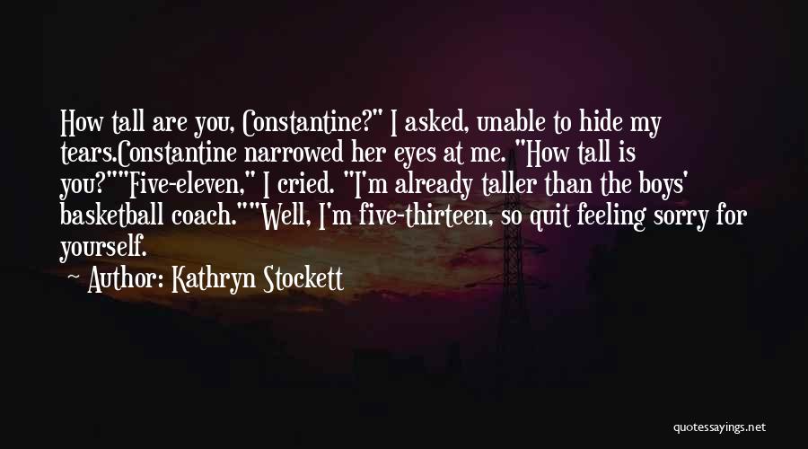 Basketball Coach Quotes By Kathryn Stockett