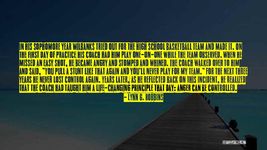 Basketball Coach Quotes By Lynn G. Robbins Basketball Coach Quotes By Lynn G. Robbins