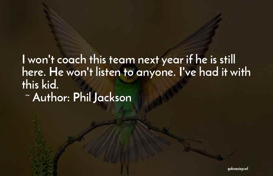 Basketball Coach Quotes By Phil Jackson