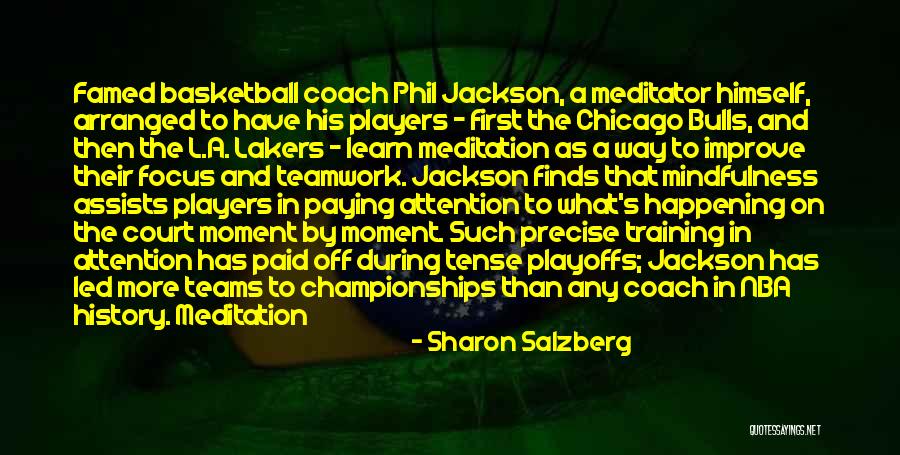 Basketball Coach Quotes By Sharon Salzberg Basketball Coach Quotes By Sharon Salzberg