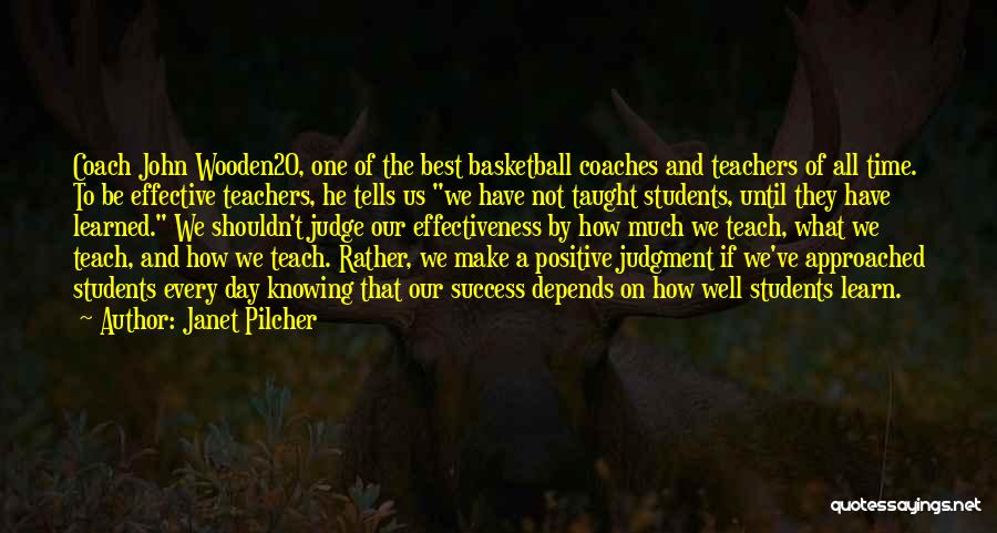 Basketball Coach Success Quotes By Janet Pilcher