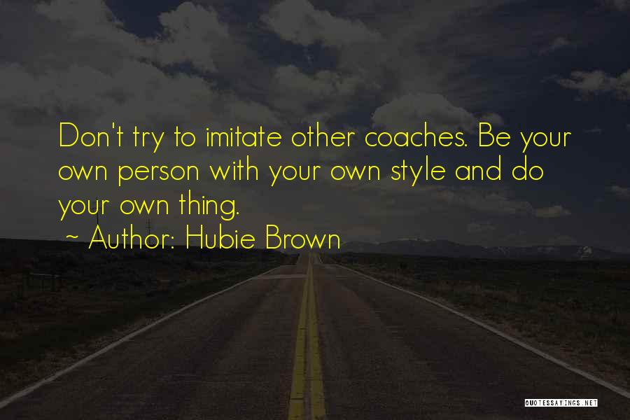 Basketball Coaches Quotes By Hubie Brown