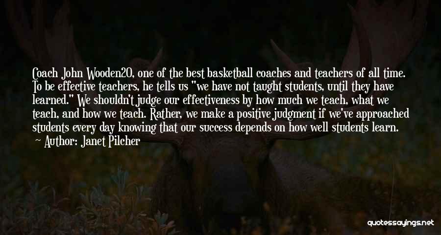 Basketball Coaches Quotes By Janet Pilcher