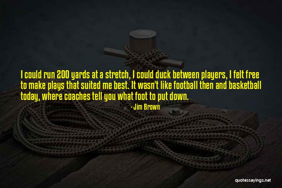Basketball Coaches Quotes By Jim Brown Basketball Coaches Quotes By Jim Brown