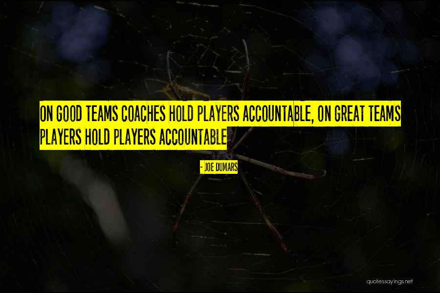 Basketball Coaches Quotes By Joe Dumars