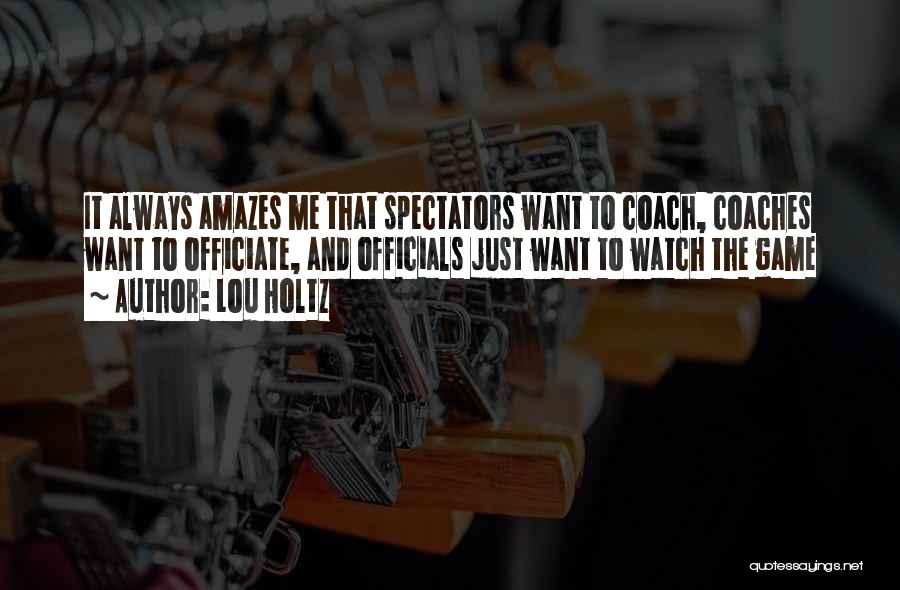 Basketball Coaches Quotes By Lou Holtz