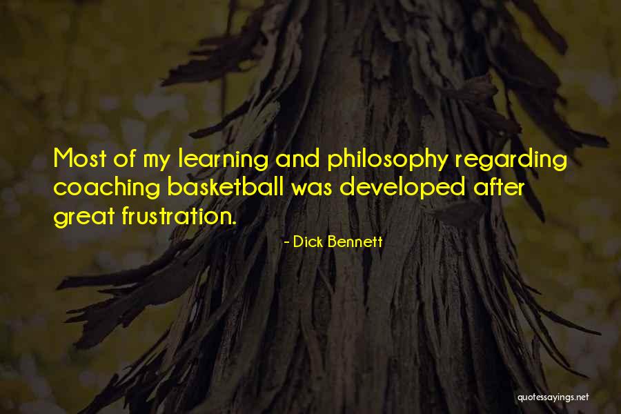 Basketball Coaching Philosophy Quotes By Dick Bennett