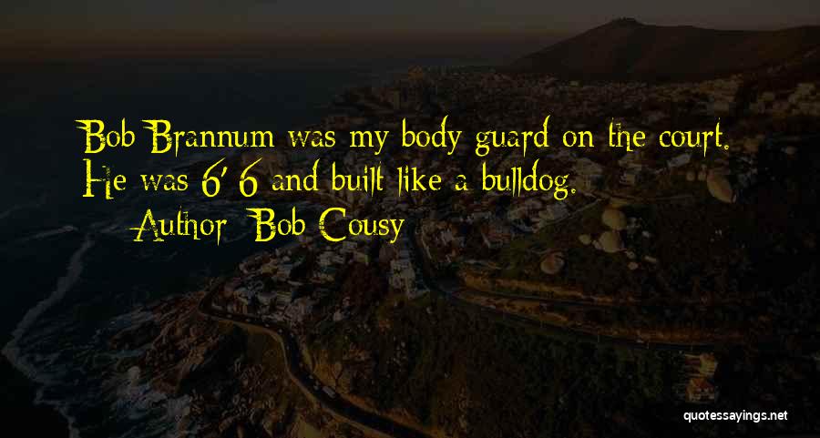 Basketball Court Quotes By Bob Cousy