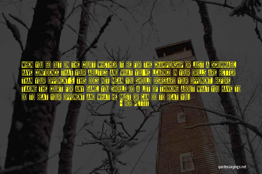 Basketball Court Quotes By Bob Pettit Basketball Court Quotes By Bob Pettit