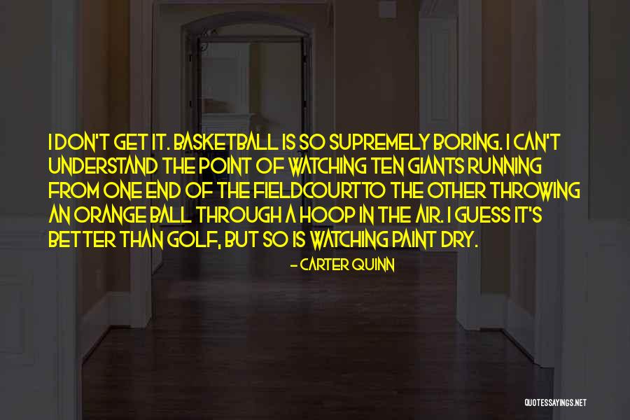Basketball Court Quotes By Carter Quinn Basketball Court Quotes By Carter Quinn