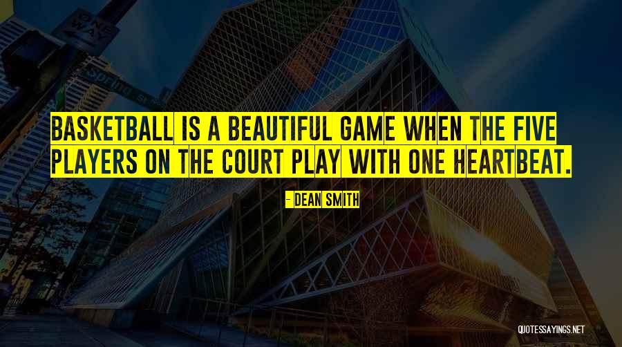 Basketball Court Quotes By Dean Smith