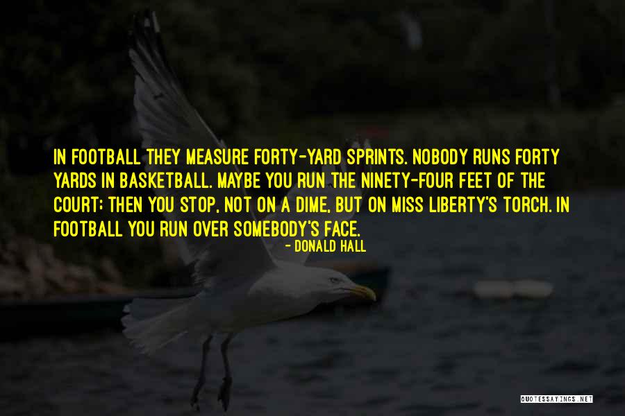 Basketball Court Quotes By Donald Hall