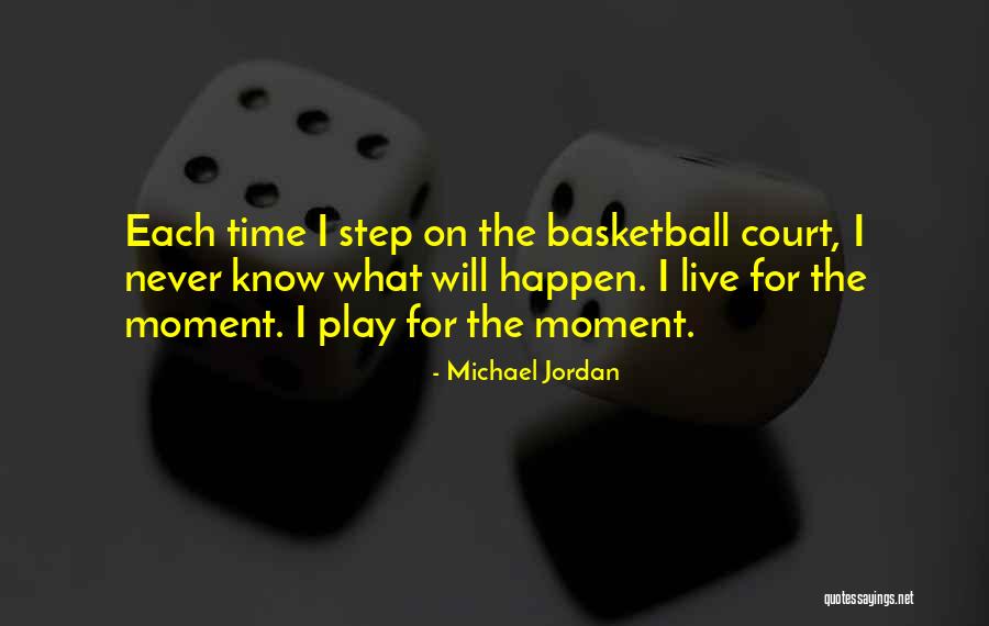 Basketball Court Quotes By Michael Jordan