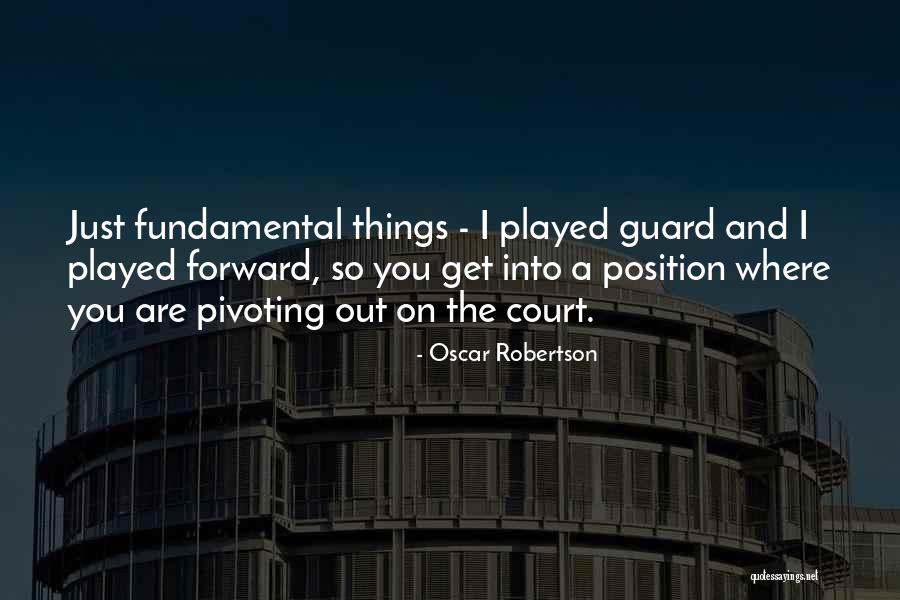 Basketball Court Quotes By Oscar Robertson