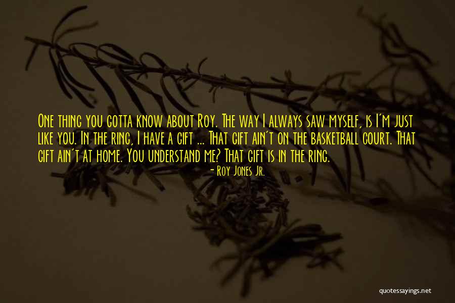 Basketball Court Quotes By Roy Jones Jr. Basketball Court Quotes By Roy Jones Jr.