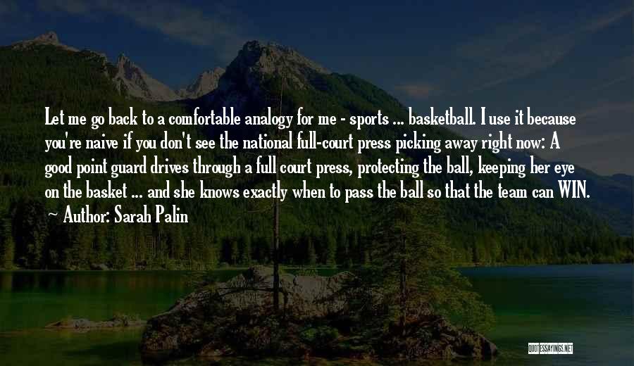 Basketball Court Quotes By Sarah Palin