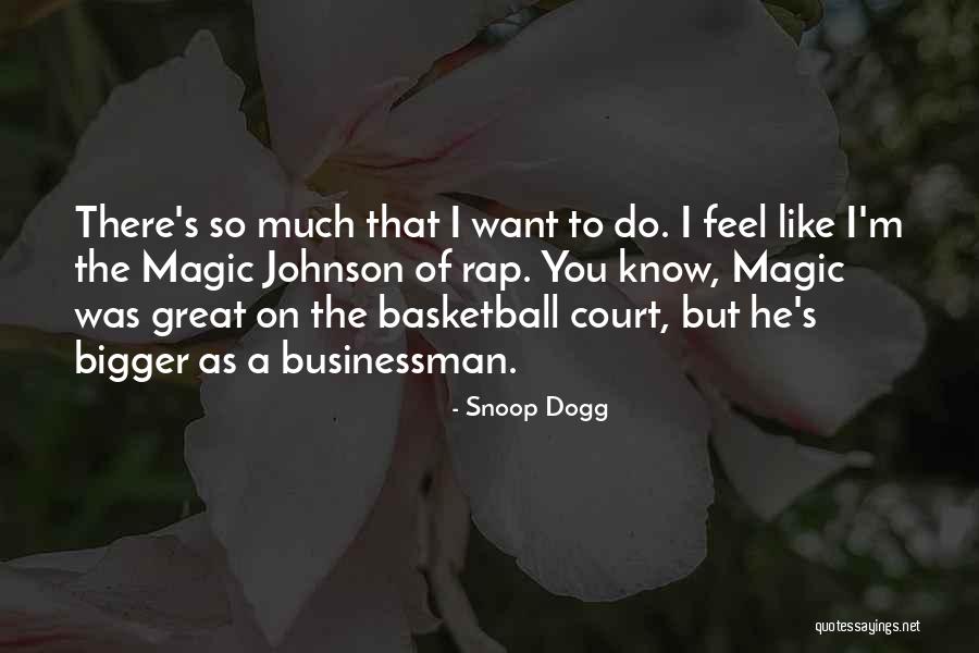 Basketball Court Quotes By Snoop Dogg