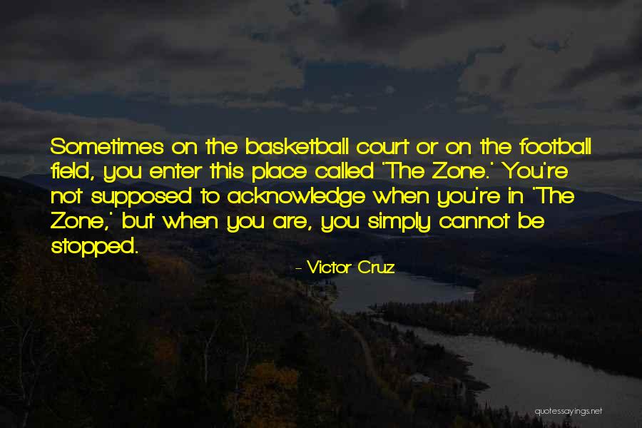Basketball Court Quotes By Victor Cruz Basketball Court Quotes By Victor Cruz