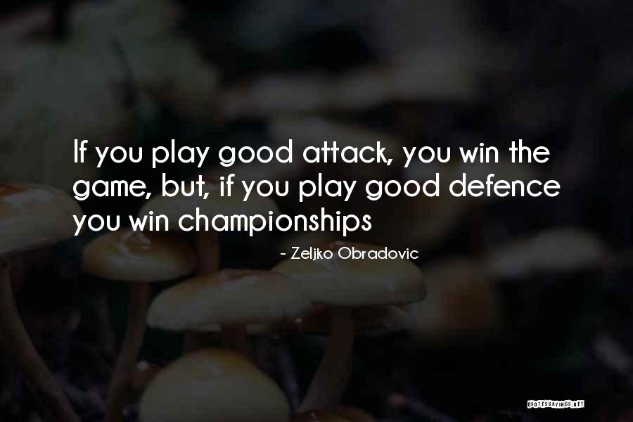 Basketball Defence Quotes By Zeljko Obradovic