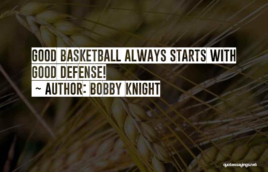 Basketball Defense Quotes By Bobby Knight