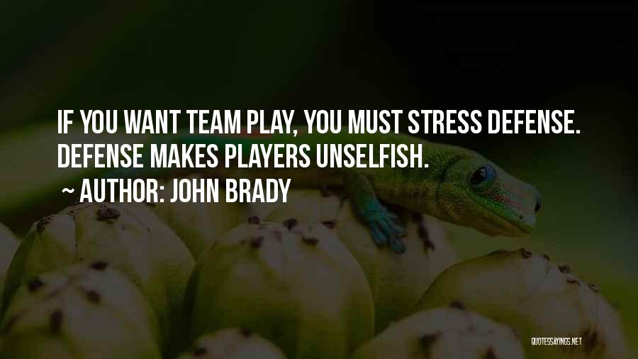 Basketball Defense Quotes By John Brady