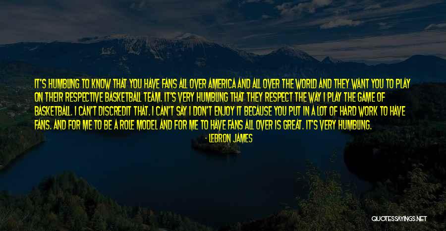 Basketball Fans Quotes By LeBron James