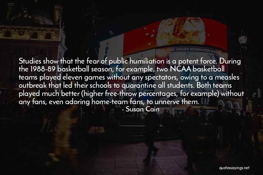 Basketball Fans Quotes By Susan Cain