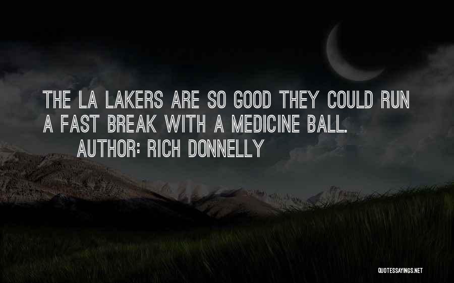 Basketball Fast Break Quotes By Rich Donnelly