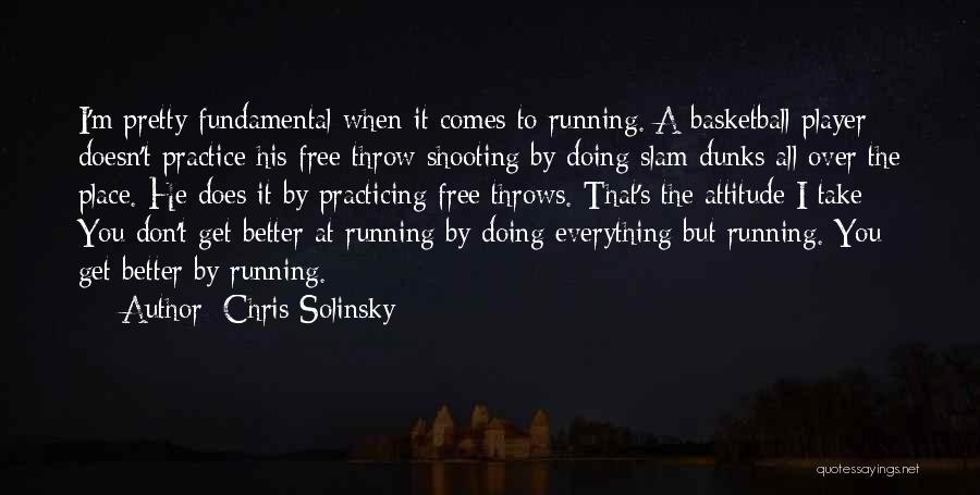 Basketball Fundamental Quotes By Chris Solinsky
