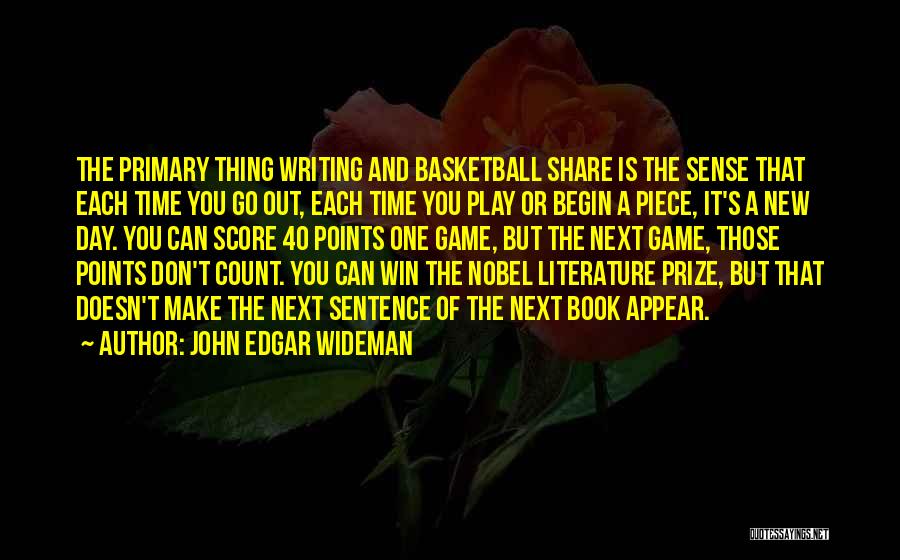 Basketball Game Day Quotes By John Edgar Wideman