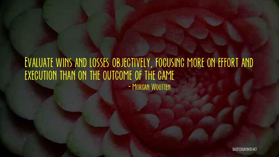 Basketball Game Loss Quotes By Morgan Wootten