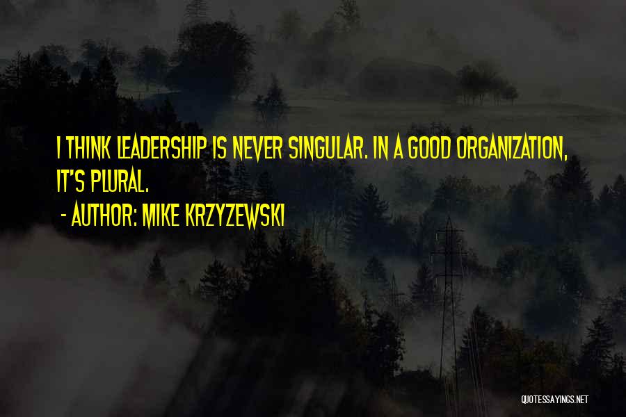 Basketball Leadership Quotes By Mike Krzyzewski