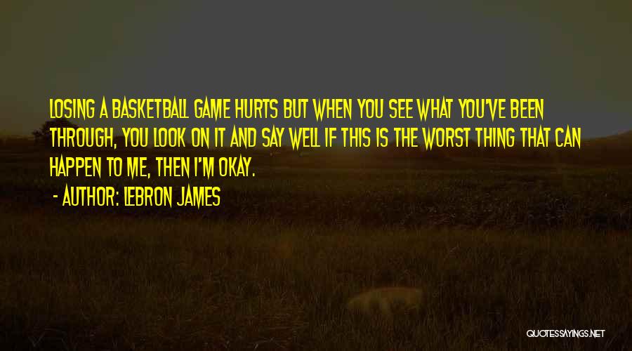 Basketball Losing Quotes By LeBron James