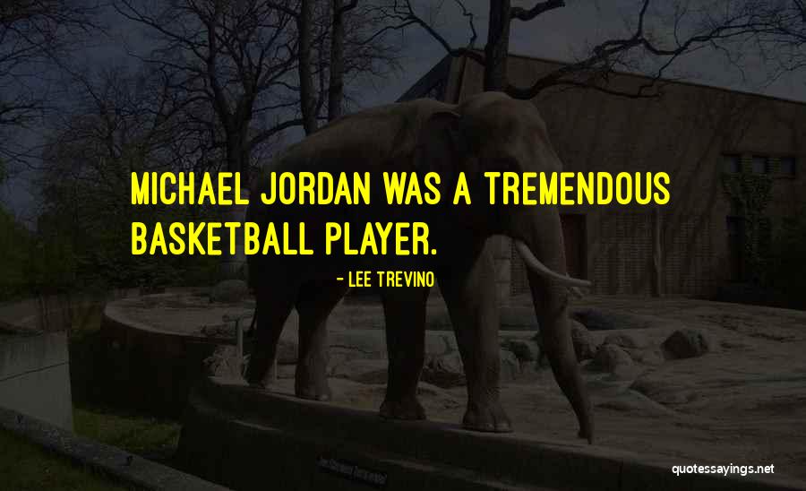 Basketball Michael Jordan Quotes By Lee Trevino Basketball Michael Jordan Quotes By Lee Trevino
