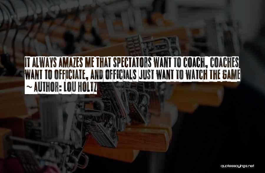 Basketball Officials Quotes By Lou Holtz