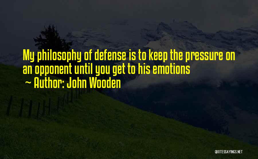 Basketball Opponent Quotes By John Wooden