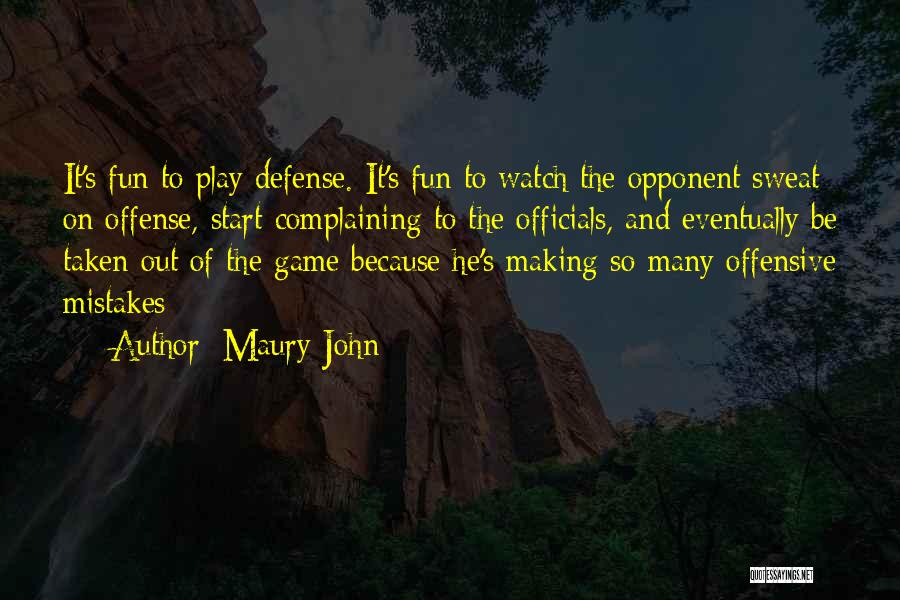 Basketball Opponent Quotes By Maury John