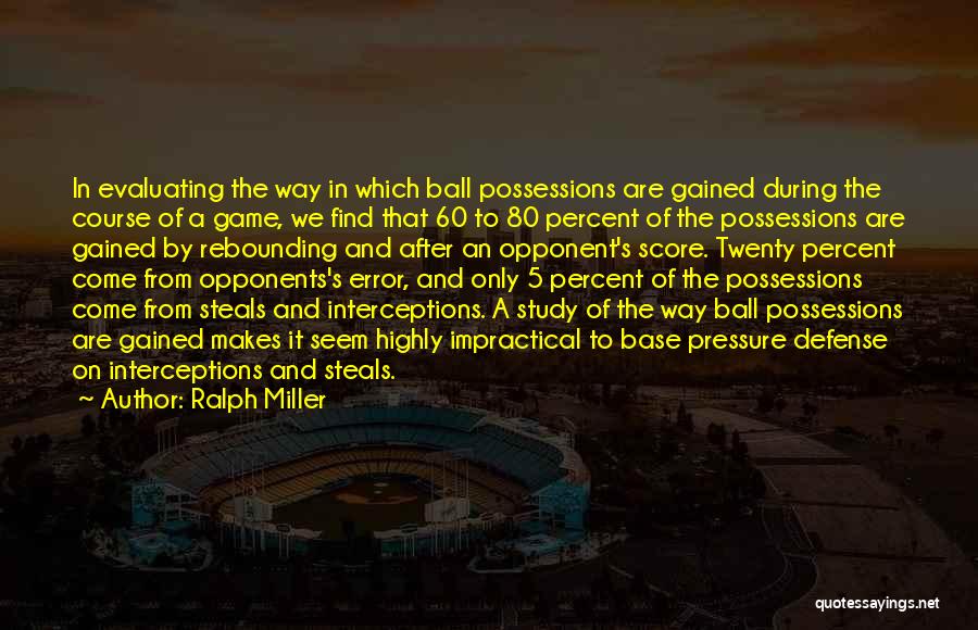 Basketball Opponent Quotes By Ralph Miller