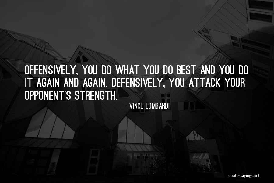 Basketball Opponent Quotes By Vince Lombardi