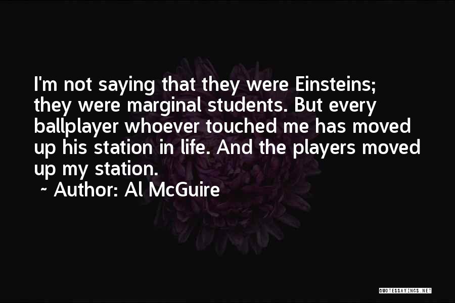 Basketball Player Quotes By Al McGuire