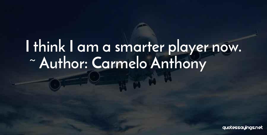 Basketball Player Quotes By Carmelo Anthony