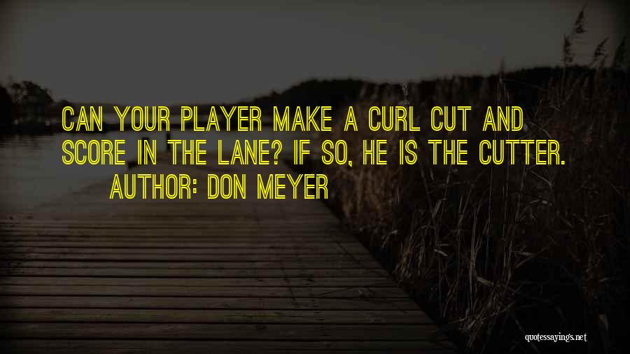 Basketball Player Quotes By Don Meyer
