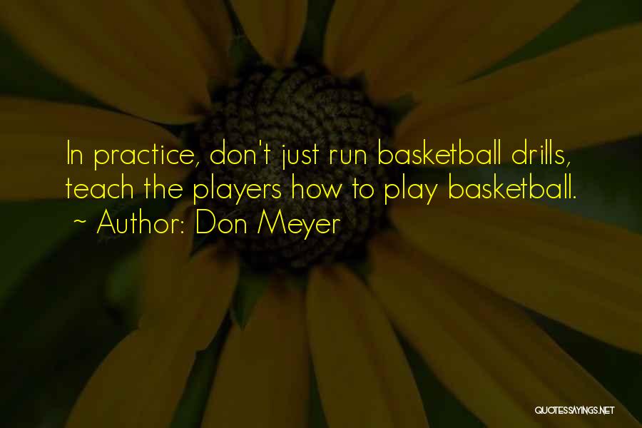 Basketball Player Quotes By Don Meyer